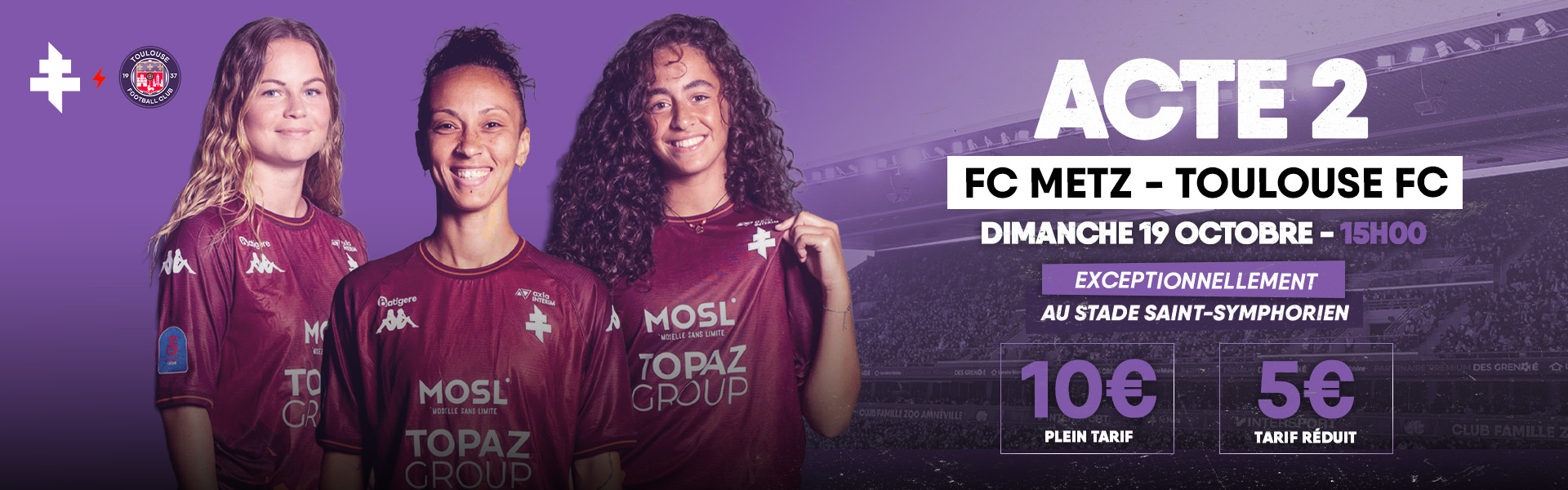Seconde Ligue - FC Metz vs Toulouse FC - Acte 2 