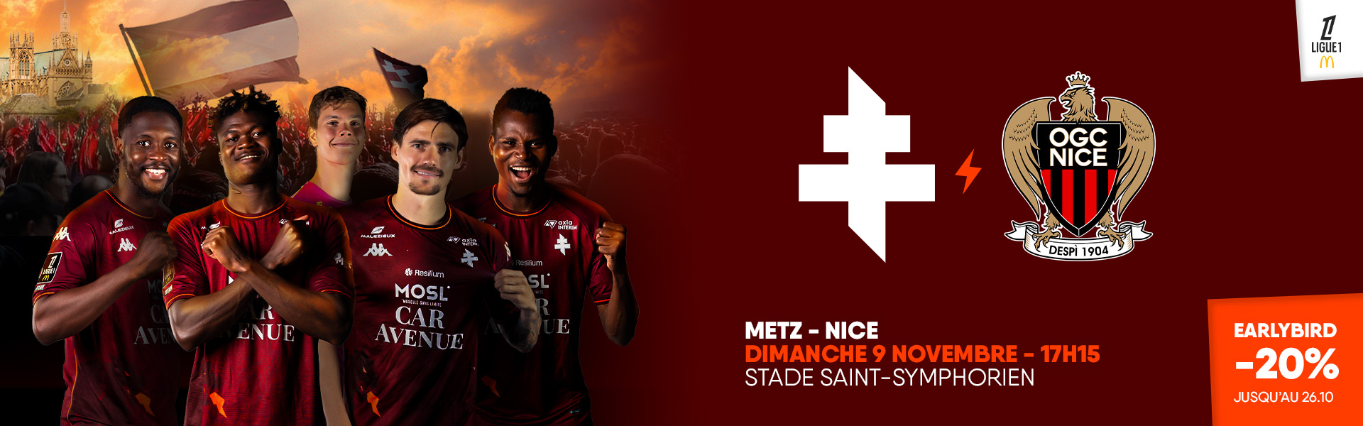 FC Metz - OGC Nice - Early Bird : -20%