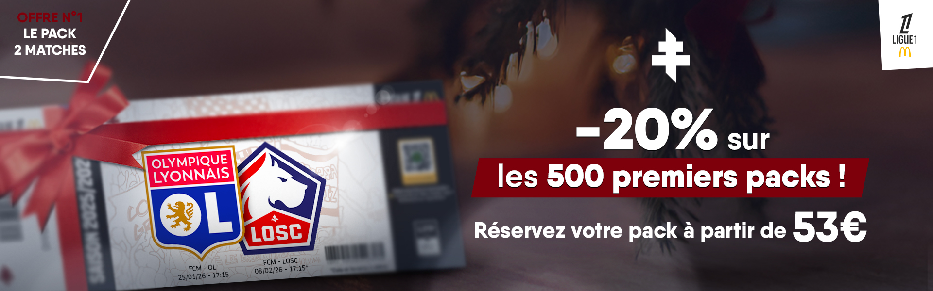 Pack de Noël : Olympique Lyonnais - Lille OSC