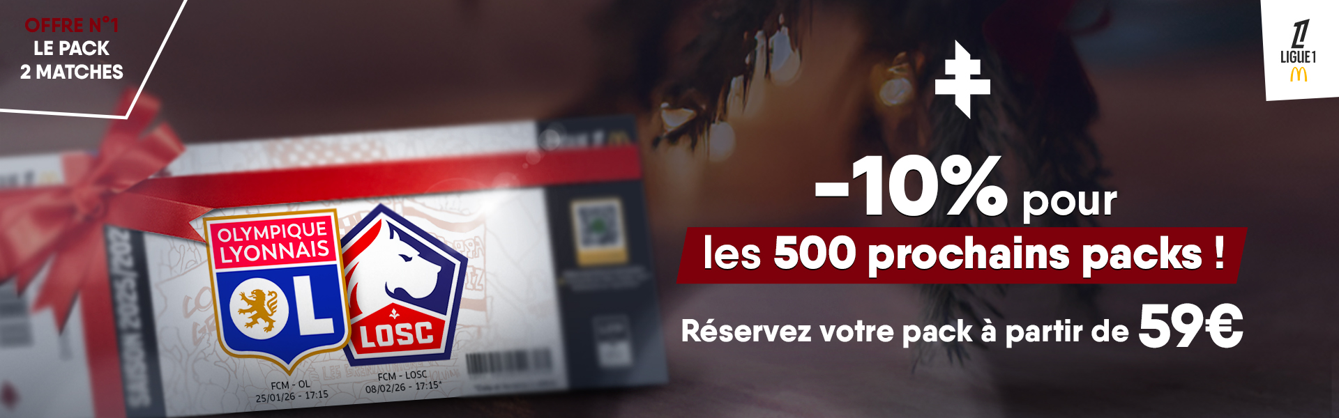 Pack de Noël : Olympique Lyonnais - Lille OSC