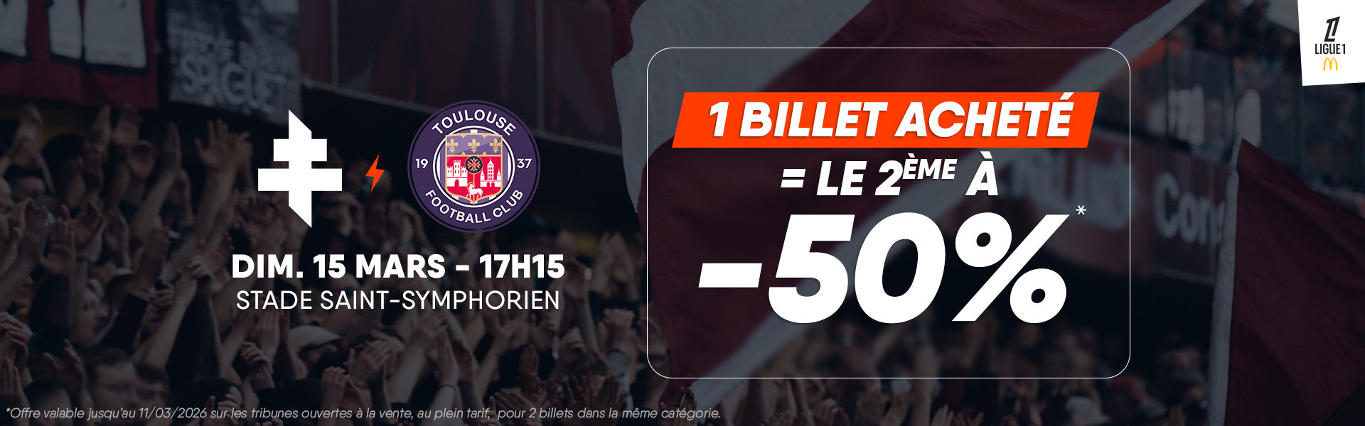 FC Metz - Toulouse FC - Offre Spéciale : -50%