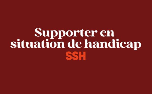 Abonnement Supporter en Situation de Handicap