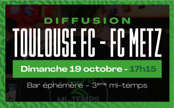 Bar éphémère / Toulouse FC - FC Metz