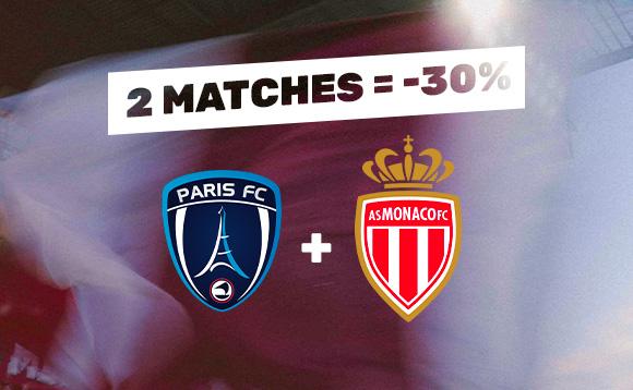 Pack 2 matches : Paris FC / AS Monaco