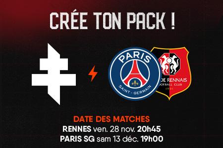 Pack Duo : Stade Rennais FC - Paris Saint-Germain